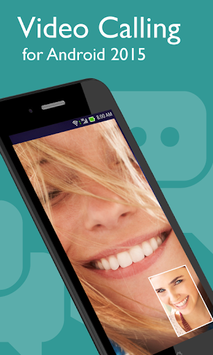 Video Calling for Android 2015