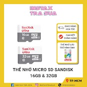 Thẻ Nhớ Microsdhc Sandisk Ultra 16Gb 80Mb/S Và 32Gb 100Mb/S