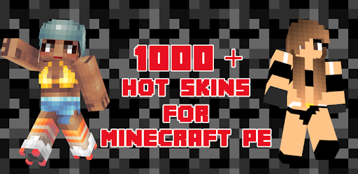 Tải Hot Skins For Minecraft Pe Cho May Tinh Pc Windows Phien Bản Mới Nhất Com Minecraft Hotskinsforminecraft