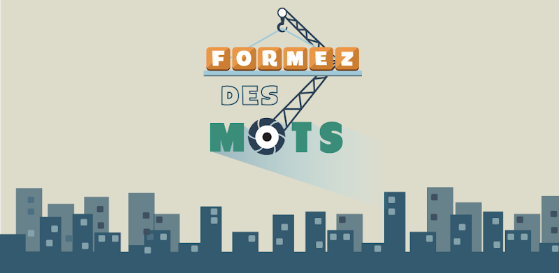 Formez des mots