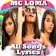 Download MC Loma all songs and lyrics 2018 For PC Windows and Mac 1.7