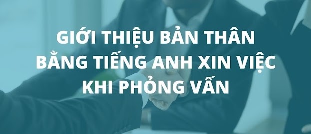 Một số đoạn văn GIỚI THIỆU BẢN THÂN bằng tiếng Anh cực hay | Tiếng Anh Nghe  Nói