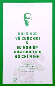 Di Sản Hồ Chí Minh - Hỏi & Đáp Về Cuộc Đời & Sự Nghiệp Của Chủ Tịch Hồ Chí Minh