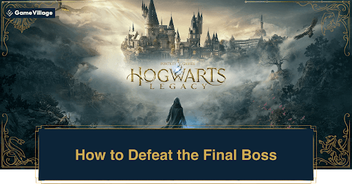 How to Defeat and Strategize against the Final Boss