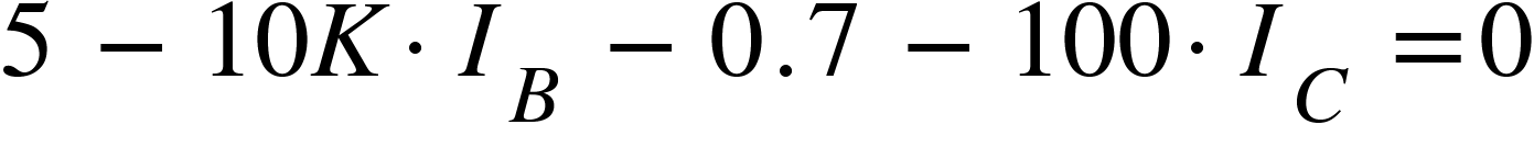 <math xmlns="http://www.w3.org/1998/Math/MathML"><mn>5</mn><mo>&#xA0;</mo><mo>-</mo><mn>10</mn><mi>K</mi><mo>&#xB7;</mo><msub><mi>I</mi><mi>B</mi></msub><mo>&#xA0;</mo><mo>-</mo><mn>0</mn><mo>.</mo><mn>7</mn><mo>&#xA0;</mo><mo>-</mo><mn>100</mn><mo>&#xB7;</mo><msub><mi>I</mi><mi>C</mi></msub><mo>&#xA0;</mo><mo>=</mo><mn>0</mn><mspace linebreak="newline"/></math>