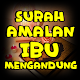 Download Surah Amalan Ibu Mengandung For PC Windows and Mac 3.0.4