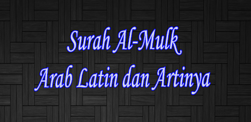 Surat Al Mulk Arab Latin Dan Artinya On Windows Pc Download Free 2 0 Com Papatdev Surahalmulkarablatin