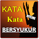 Download KATA KATA BERSYUKUR TERBARU LENGKAP For PC Windows and Mac 1.0