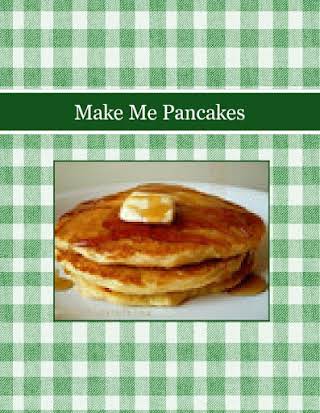 Make Me Pancakes