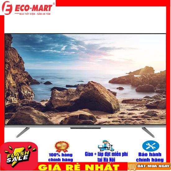 Tivi Tcl 55P725 55Inch Smart 4K, Mới 2021 (Lh Shop Để Giao+Lắp Đặt Miễn Phí Tại Hà Nội)