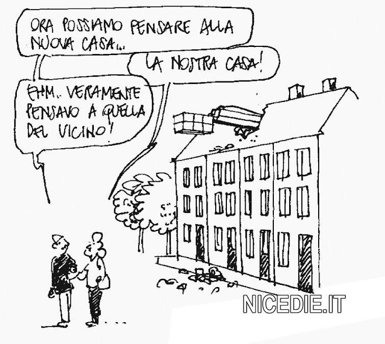 I due proprietari si allontanano dopo che la gru ha scassato il tetto e la moglie dice al marito ora possiamo pensare alla nostra casa il marito risponde Veramente io sto pensando a quella del vicino