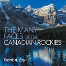 The Many Faces of the Canadian Rockies cover