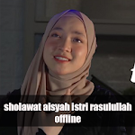 Cover Image of Download sholawat aisyah istri rasulullah lengkap offline 1.0 APK