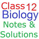Cover Image of Download Class 12 Biology Notes & Solutions CBSE All States 9.4 APK