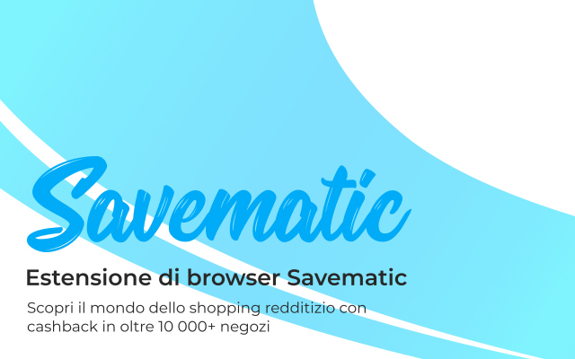 Savematic: Smart Cash Back Shopping Assistant