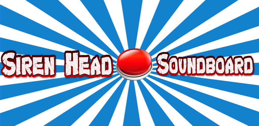 App Siren Head Sounds Soundboard Android app 2021 