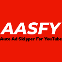 Auto Ad Skipper For YouTube (AASFY)