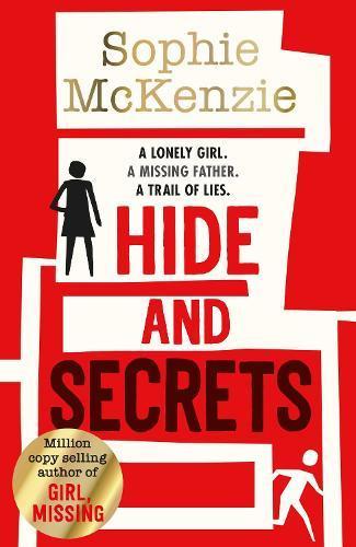 Hide and Secrets: The blockbuster thriller from million-copy bestselling Sophie McKenzie (Paperback)