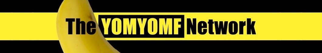 The YOMYOMF Network Banner