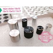 Núm Nhôm Biến Trở Volume Âm Ly 10X10 10X15 15X13 17X17