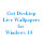 Get Desktop Live Wallpapers for Windows 10