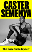 'The Race To Be Myself' by Caster Semenya.