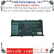 [Pin Zin]Pin Laptop Dell 357F9 74W Zin Dell Inspiron 15 5576 5577 7557 7566, 17 7759 7559 7566 7567 0Gfj6 71Jf4 0Gfj6