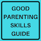 Download GOOD PARENTING SKILLS GUIDE For PC Windows and Mac 2.0