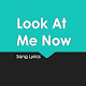 Download Look At Me Now Lyrics For PC Windows and Mac 1.0