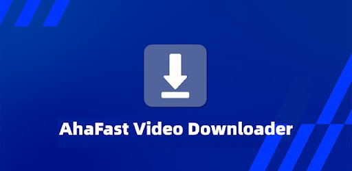 AhaFast Video Downloader