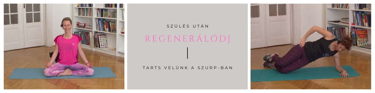 Tarts velünk a Szülés utáni regenerálás programban!