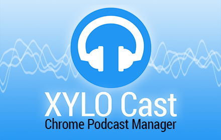 XYLO Cast - Chrome Podcast Manager small promo image