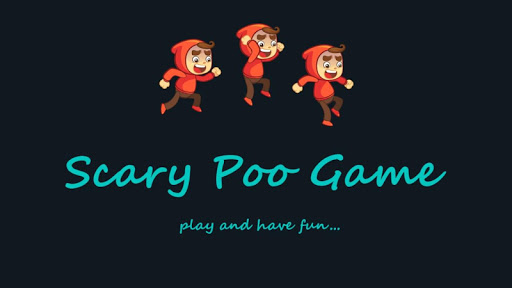 Scary Poo Game