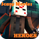 Scary Movies Heroes for MCPE - Androidアプリ