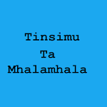 Cover Image of ดาวน์โหลด Tinsimu Ta Mhalamhala 1.0 APK