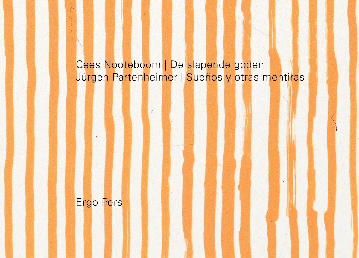 Jürgen Partenheimer, Cees Nooteboom, De slapende goden | Sueños y otras mentiras, Ergo Pers, Ghent, 2005