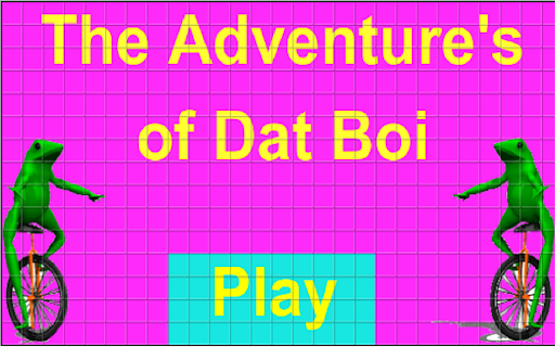 The Adventures of Dat Boi