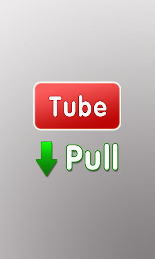 Tube Pull