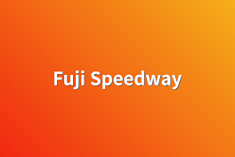 Fuji Speedway