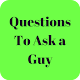 Download Questions To Ask a Guy For PC Windows and Mac 1.0