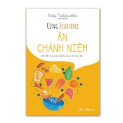 Sách - Cùng Headspace Ăn Chánh Niệm - Thái Hà