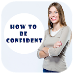 Cover Image of Скачать Best Ways to Be Confident 2.7 APK