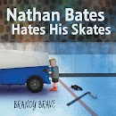 Nathan Bates Hates His Skates cover