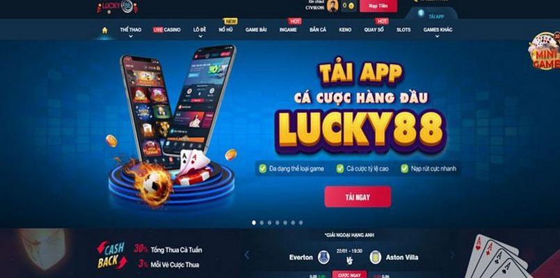 Lucky88 xứng đáng nhận được sự tình yêu của khách hàng tại Việt Nam