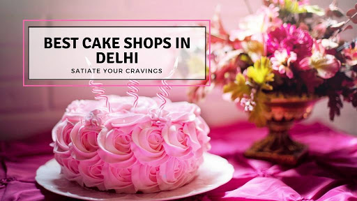 Satisfy Your Sweet Tooth Cravings At These 18 Best Cake Shops In Delhi: March, 2024