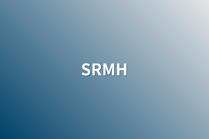 「SRMH」のメインビジュアル