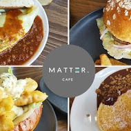 MATTER CAFE