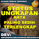 Download Status Ungkapan Kata Paling Sedih Terlengkap For PC Windows and Mac 1.0