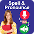 Spell & Pronounce words right - Spell Checker App 1.4 (Pro)