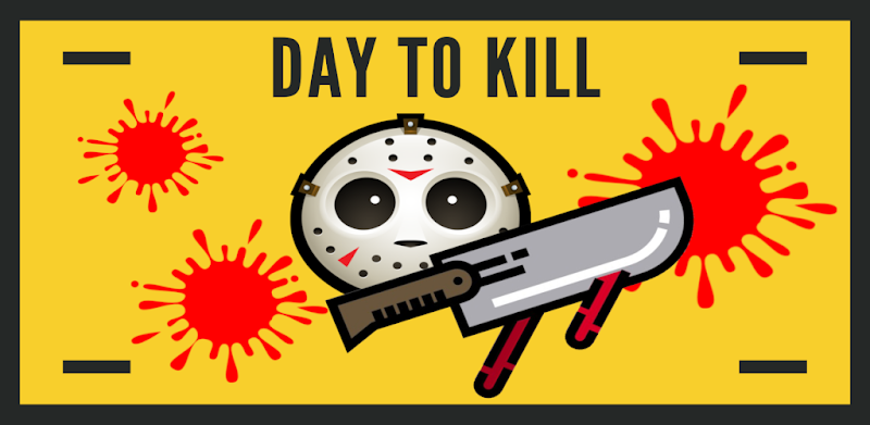 DAY TO KILL The mask of death